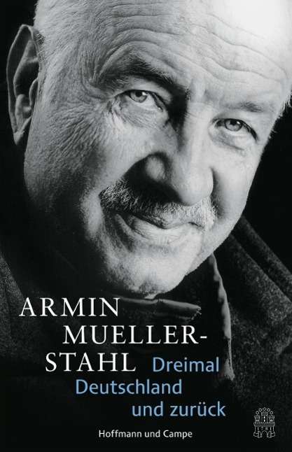 Armin Mueller-Stahl: Dreimal Deutschland und zurück, Buch
