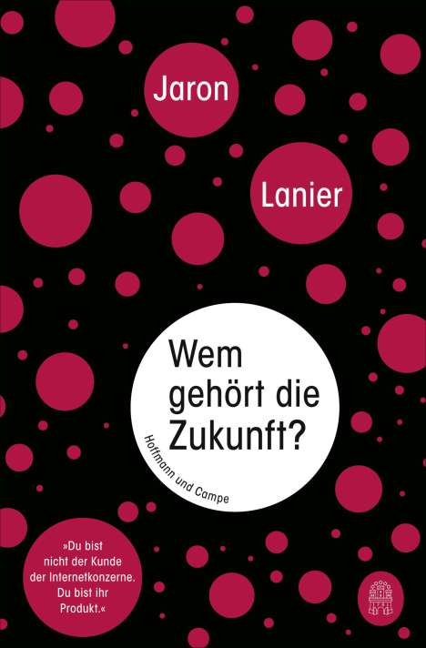 Jaron Lanier: Wem gehört die Zukunft?, Buch
