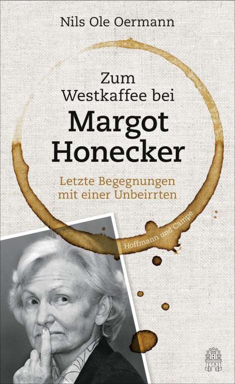 Nils Ole Oermann: Zum Westkaffee bei Margot Honecker, Buch