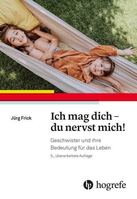 Jürg Frick: Ich mag dich - du nervst mich!, Buch