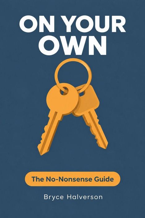 "ON YOUR OWN", "The No-Nonsense Guide", "Bryce Halverson". Zwei gelbe Schlüssel an einem Ring auf blauem Hintergrund.