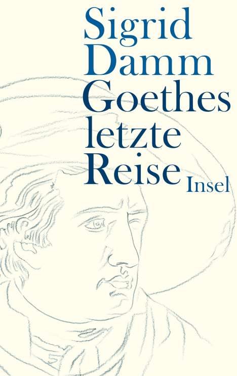 Sigrid Damm: Goethes letzte Reise, Buch