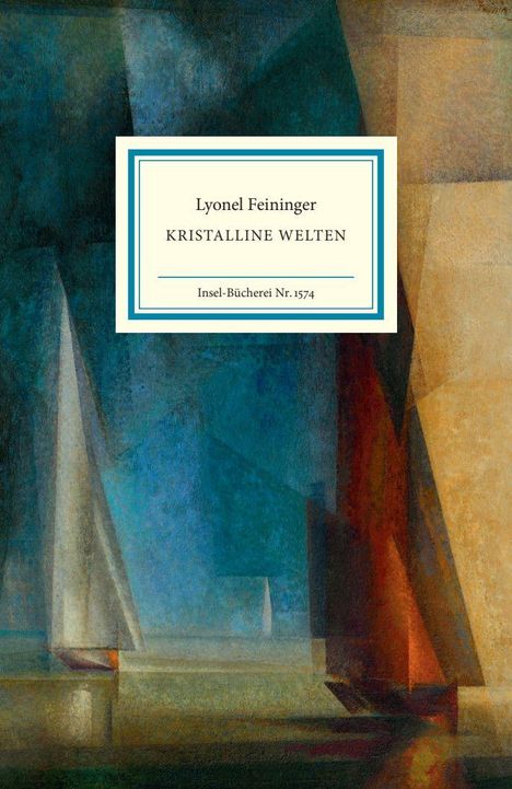 Buchcover: "Lyonel Feininger, Kristalline Welten", Insel-Bücherei Nr. 1574. Abstrakte, geometrische Formen in Blau- und Brauntönen.