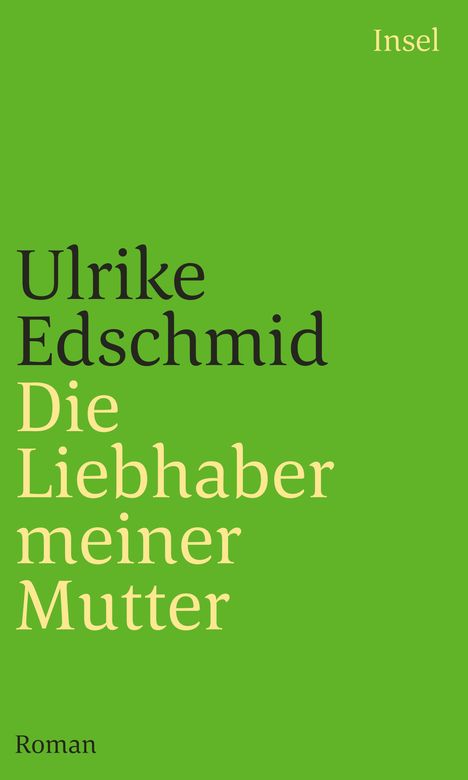Ulrike Edschmid: Die Liebhaber meiner Mutter, Buch