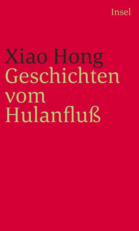 Hong Xiao: Geschichten vom Hulan Fluß, Buch