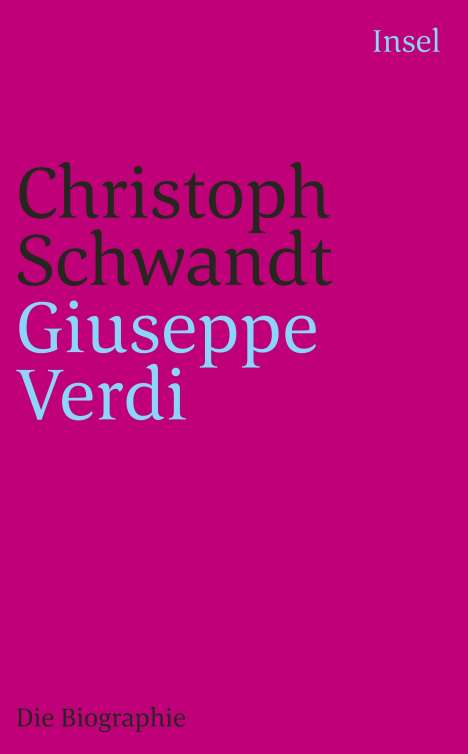 Christoph Schwandt: Giuseppe Verdi, Buch