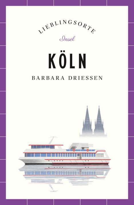 Barbara Driessen: Köln Reiseführer LIEBLINGSORTE, Buch