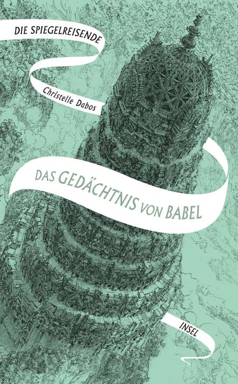 Christelle Dabos: Die Spiegelreisende 3 - Das Gedächtnis von Babel, Buch