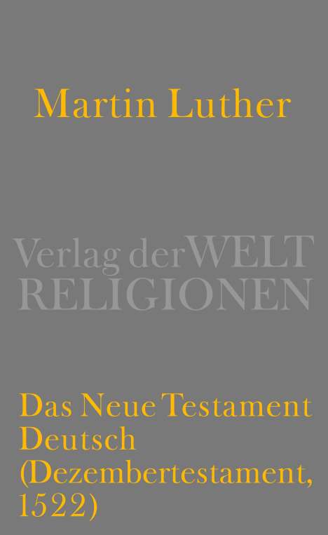 Martin Luther: Das Neue Testament Deutsch, Buch
