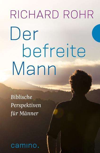 Richard Rohr: Der befreite Mann, Buch