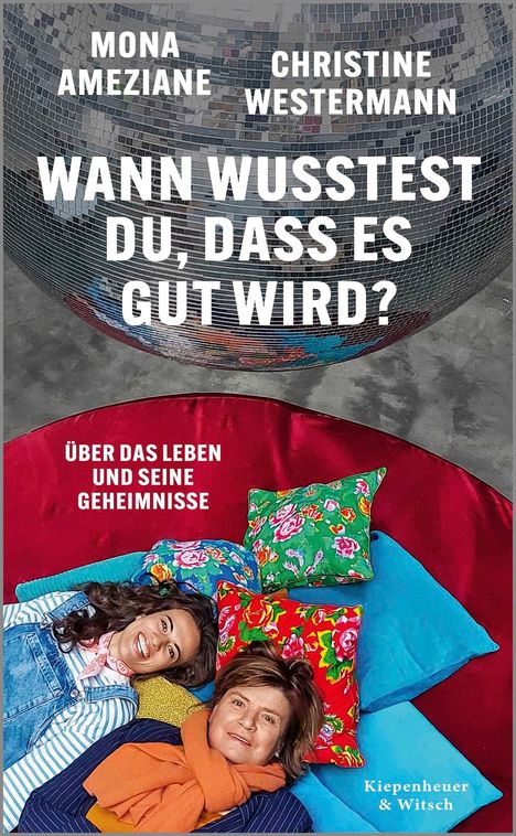 Oben steht in großen Buchstaben: "WANN WUSSTEST DU, DASS ES GUT WIRD?" Zwei Frauen liegen auf bunten Kissen.