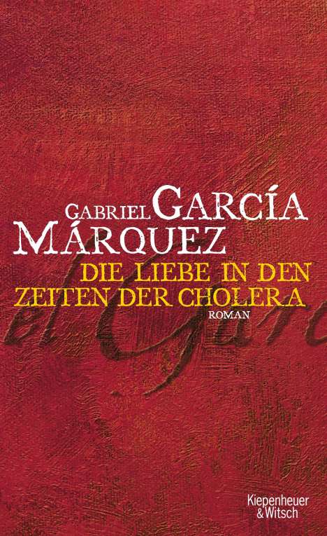 Gabriel García Márquez: Liebe in den Zeiten der Cholera, Buch