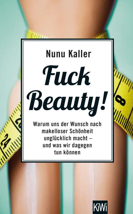 Nunu Kaller: Fuck Beauty!, Buch