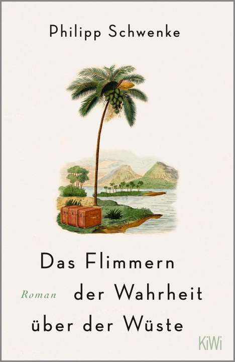 Philipp Schwenke: Das Flimmern der Wahrheit über der Wüste, Buch