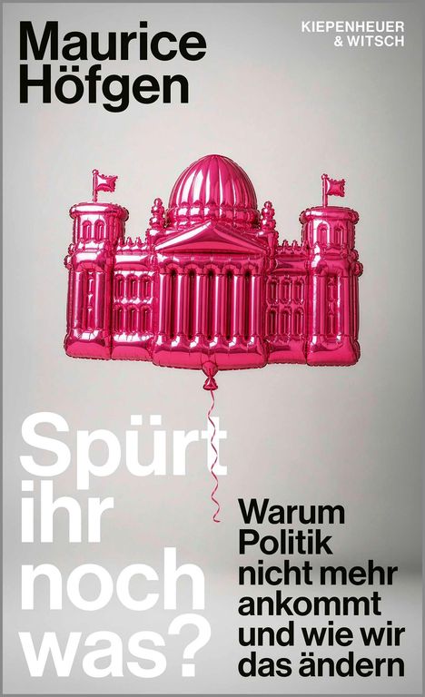 „Spürt ihr noch was? Warum Politik nicht mehr ankommt und wie wir das ändern.“ Pinker Ballon in Form eines Gebäudes.