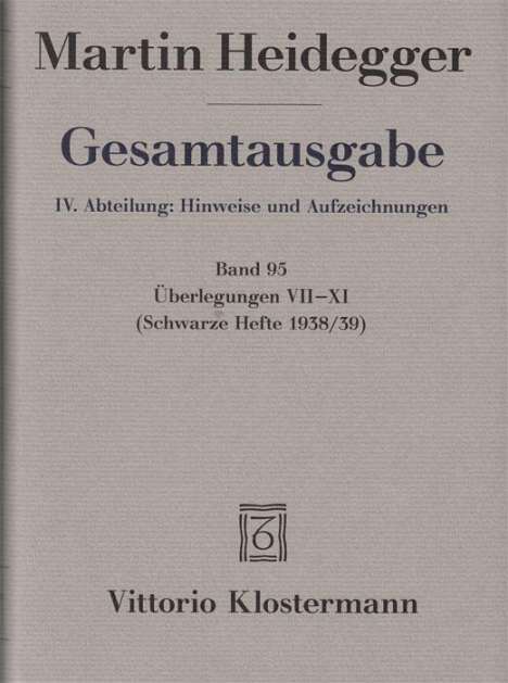 Martin Heidegger: Heidegger, M: Gesamtausgabe. 4 Abt. / Überlegungen VII - XI, Buch