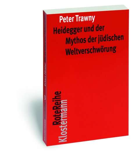 Peter Trawny: Trawny, P: Heidegger und der Mythos der jüdischen Weltvers., Buch