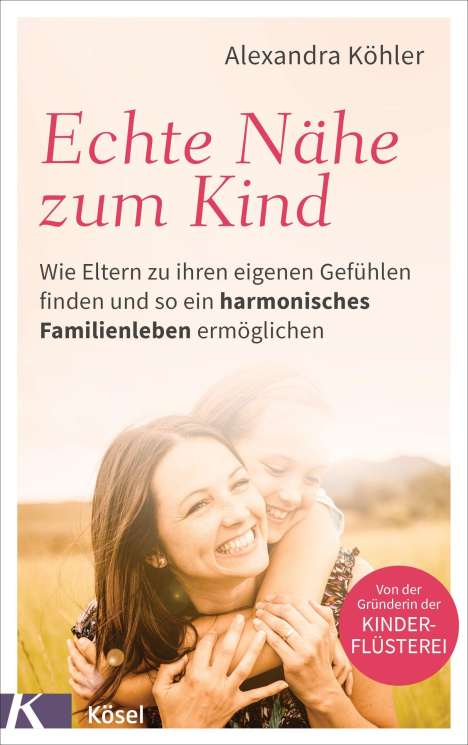 Alexandra Köhler: Echte Nähe zum Kind, Buch