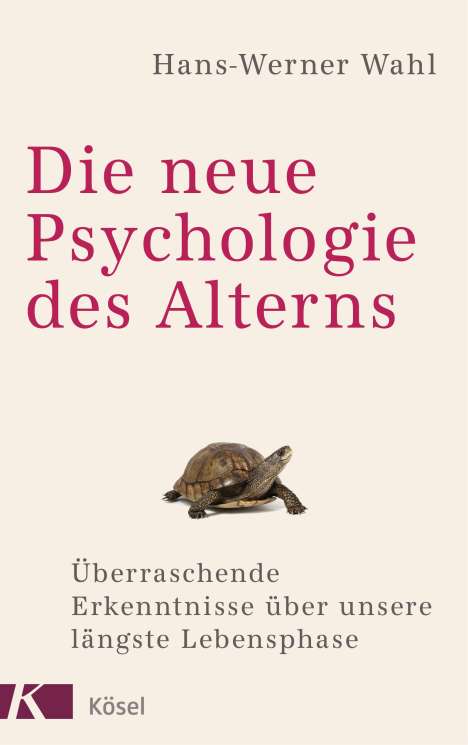 Hans-Werner Wahl: Die neue Psychologie des Alterns, Buch