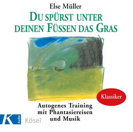 Else Müller: Du spürst unter deinen Füssen das Gras. CD, CD