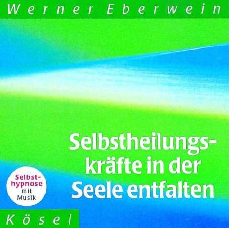 Werner Eberwein: Selbstheilungskräfte:Eberwein, Werner, CD