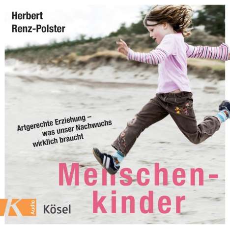 Herbert Renz-Polster: Menschenkinder, CD