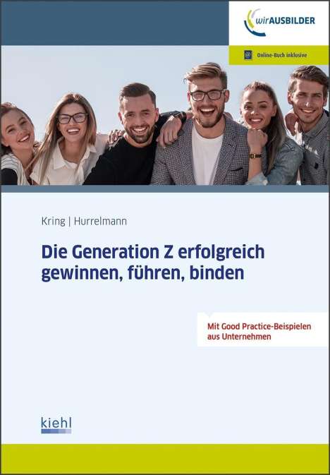 Wolfgang Kring: Kring, W: Generation Z erfolgreich gewinnen, führen, binden, Diverse