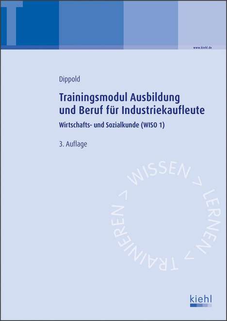 Silke Dippold: Trainingsmodul Ausbildung und Beruf für Industriekaufleute, Buch
