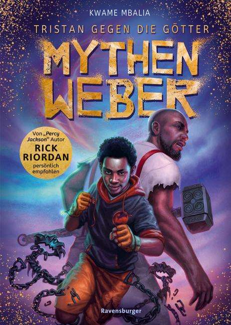 Kwame Mbalia: Tristan gegen die Götter, Band 1: Mythenweber (Rick Riordan Presents: abenteuerliche Götter-Fantasy ab 12 Jahre), Buch