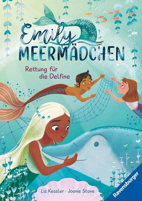 Liz Kessler: Emily Meermädchen - Rettung für die Delfine (ein Meerjungfrauen-Erstlesebuch für Kinder ab 6 Jahren), Buch