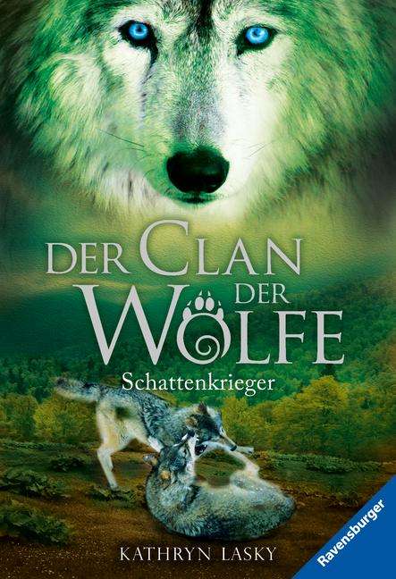 Kathryn Lasky: Der Clan der Wölfe 02: Schattenkrieger, Buch