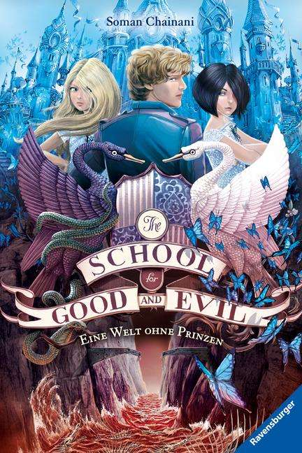 Soman Chainani: The School for Good and Evil 02: Eine Welt ohne Prinzen, Buch