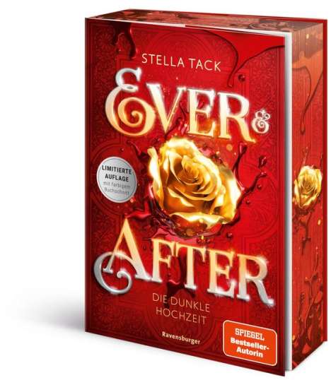 Stella Tack: Ever &amp; After, Band 2: Die dunkle Hochzeit (Knisternde Märchen-Fantasy der SPIEGEL-Bestsellerautorin Stella Tack | Limitierte Auflage mit Farbschnitt), Buch