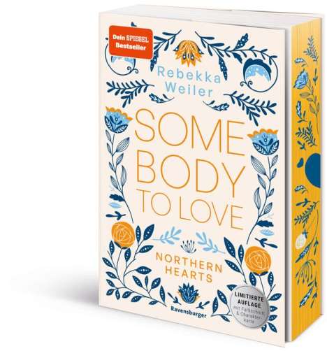 Rebekka Weiler: Somebody to Love - Northern-Hearts-Reihe, Band 1 (Dein SPIEGEL-Bestseller | Limitierte Auflage mit Farbschnitt und Charakterkarte), Buch