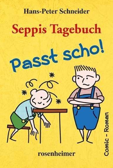 Hans-Peter Schneider: Seppis Tagebuch - Passt scho!, Buch