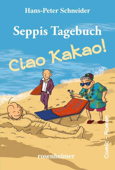 Hans-Peter Schneider: Seppis Tagebuch - Ciao Kakao!, Buch