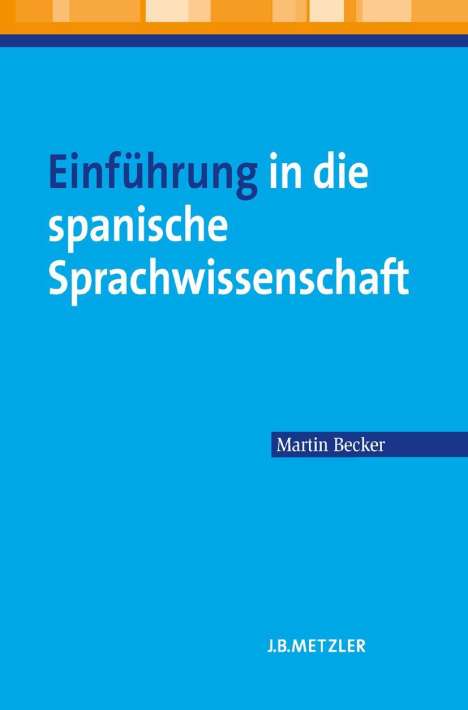 Martin Becker: Einführung in die spanische Sprachwissenschaft, Buch