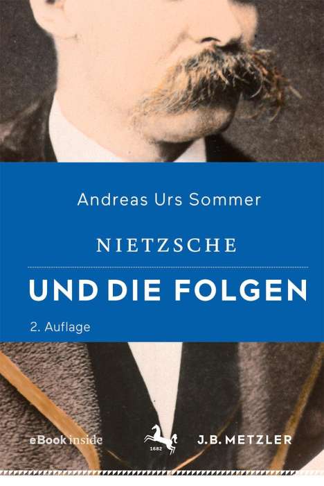 Andreas Urs Sommer: Nietzsche und die Folgen, Buch