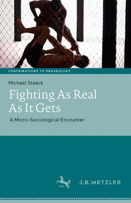 Michael Staack: Staack, M: Fighting As Real As It Gets, Buch