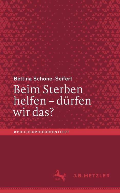 Bettina Schöne-Seifert: Schöne-Seifert, B: Beim Sterben helfen ¿ dürfen wir das?, Buch