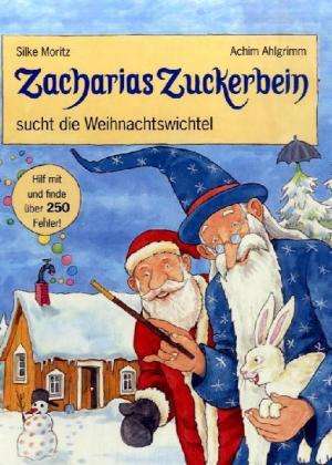 Silke Moritz: Zacharias Zuckerbein sucht die Weihnachtswichtel, Buch