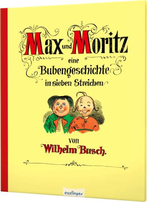 Wilhelm Busch: Busch, W: Max und Moritz - Eine Bubengeschichte in sieben St, Buch