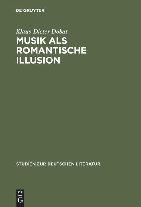Klaus-Dieter Dobat: Musik als romantische Illusion, Buch