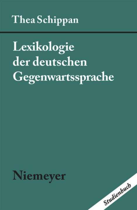 Thea Schippan: Lexikologie der deutschen Gegenwartssprache, Buch