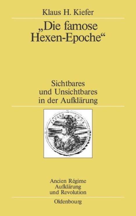Klaus H. Kiefer: "Die famose Hexen-Epoche", Buch