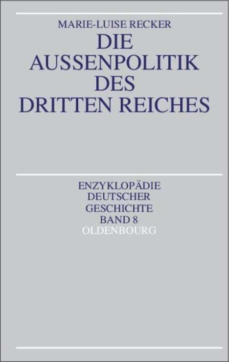 Marie-Luise Recker: Die Außenpolitik des Dritten Reiches, Buch