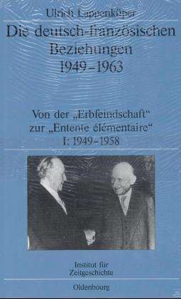 Ulrich Lappenküper: Die deutsch-französischen Beziehungen 1949-1963, 3 Bücher