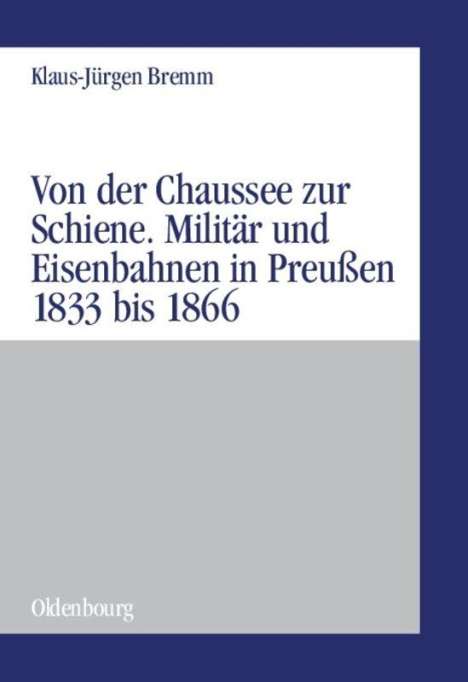 Klaus-Jürgen Bremm: Von der Chaussee zur Schiene, Buch