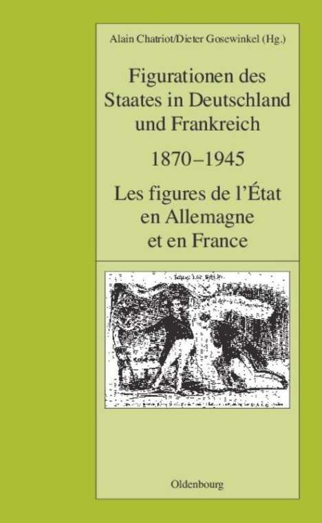 Figurationen des Staates in Deutschland und Frankreich 1870-1945. Les figures de l'État en Allemagne et en France, Buch