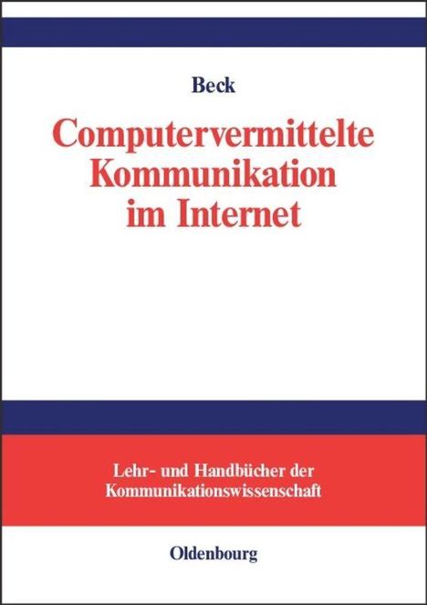 Klaus Beck: Computervermittelte Kommunikation im Internet, Buch